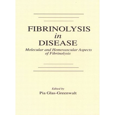 预订 Fibrinolysis in Disease - The Malignant Process, Interventions in Thrombogenic Mechanisms, and Novel Treatment Moda
