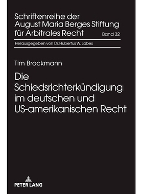 预订 Die Schiedsrichterkündigung im deutschen und US-amerikanischen Recht 德国和美国法律中的仲裁通知: 9783631780916