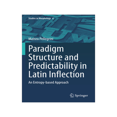 预订 Paradigm Structure and Predictability in Latin Inflection