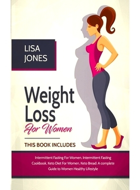 预订 Weight Loss For Women: 4 Books In 1 Intermittent Fasting for Women, Intermittent Fasting Cookbook, Keto Diet for Wo