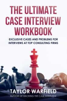 【预订】The Ultimate Case Interview Workbook: Exclusive Cases and Problems f 9781733338103