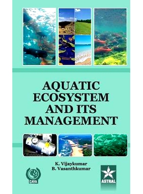 预订 Aquatic Ecosystem and Its Management 水生生态系统及其管理: 9788170359562