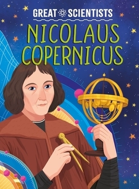 预订 Great Scientists: Nicolaus Copernicus 伟大的科学家：尼古拉·哥白尼: 9781526326522