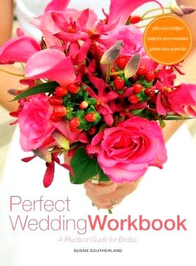预订 Perfect Wedding Workbook: A Practical Guide for Brides: 9780615834450