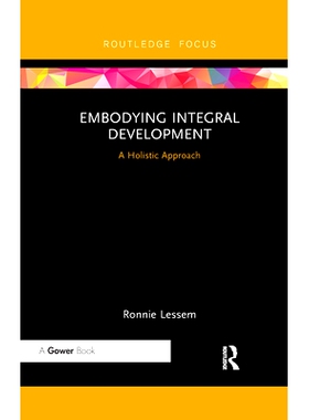 预订 Embodying Integral Development: A Holistic Approach 体现整体发展：一种整体方法: 9780367736316