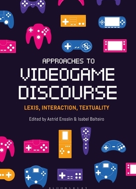 【预订】Approaches to Videogame Discourse: Lexis, Interaction, Textuality