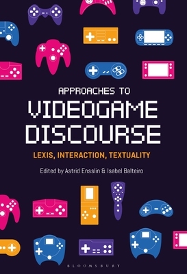 【预订】Approaches to Videogame Discourse: Lexis, Interaction, Textuality