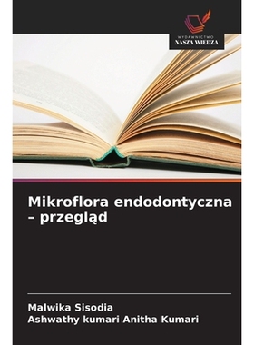 预订 Mikroflora endodontyczna - przeglad: 9786209119187