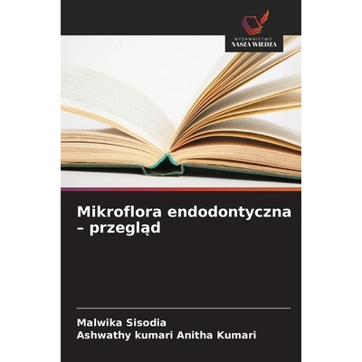预订 Mikroflora endodontyczna - przeglad: 9786209119187