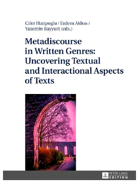 预订 Metadiscourse in Written Genres- Uncovering Textual and Interactional Aspects of Texts 写作类型的元话语: 9783631720