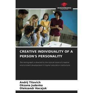 预订 Creative Individuality of A Person’s Personality: The monograph is devoted to the topical issues of creative envir