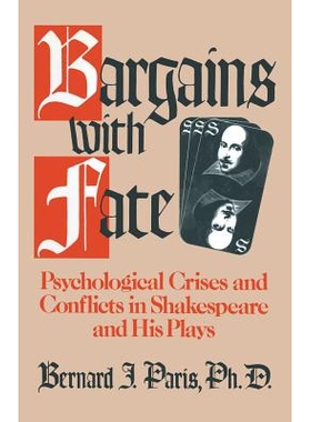 预订 Bargains with Fate: Psychological Crises and Conflicts in Shakespeare and His Plays: 9780306437601