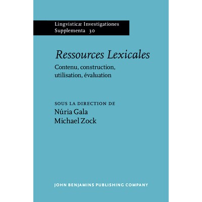 预订 Ressources Lexicales. Contenu, construction, utilisation, évaluation. 词汇资源： 内容、结构、使用和评估。: 9789027