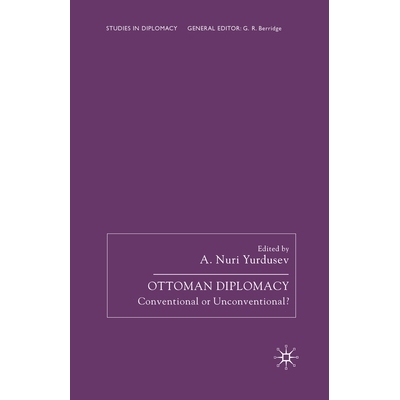 预订 Ottoman Diplomacy: Conventional or Unconventional?: 9781349403066