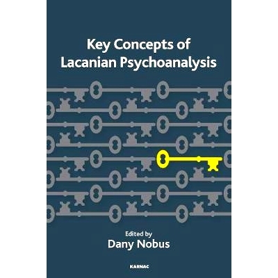 预订 Key Concepts of Lacanian Psychoanalysis 拉康心理分析的关键概念: 9781855757028