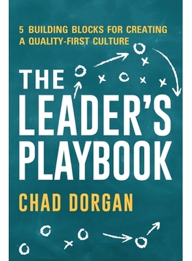 预订 The Leader’s Playbook: 5 Building Blocks for Creating a Quality-First Culture *行动手册：建立质量优先文化的五大基