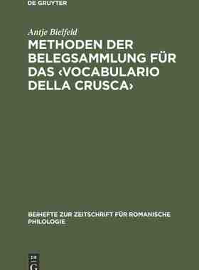 【预订】Methoden der Belegsammlung für das ‹Vocabulario della Crusca› 9783484522619