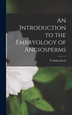 [预订]An Introduction to the Embryology of Angiosperms 9781015944909