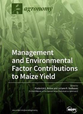 [预订]Environmental and Management Factor Contributions to Maize Yield 9783038976127