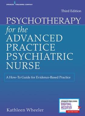 [预订]Psychotherapy for the Advanced Practice Psychiatric Nurse: A How-To Guide for Evidence-Based Practic 9780826193797