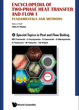 【预订】Encyclopedia of Two-Phase Heat Transfer and Flow I: Fundamentals and Methods - Volume 4: Special Topics in...