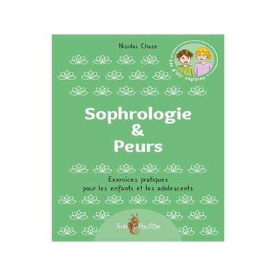 预订 Sophrologie & peurs : exercices pratiques pour les enfants et les adolescents