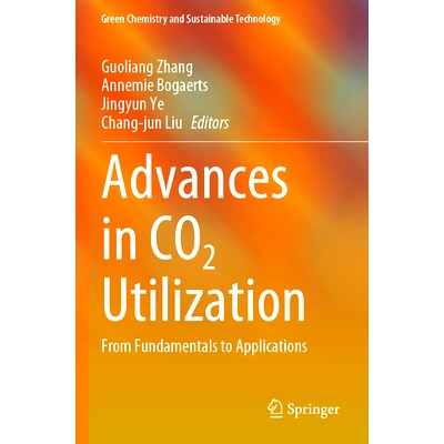 预订 Advances in CO2 Utilization: From Fundamentals to Applications: 9789819988242