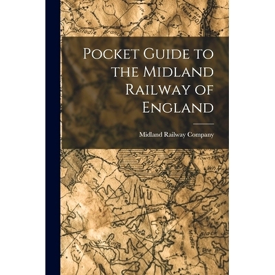 预订 Pocket Guide to the Midland Railway of England: 9781018044293