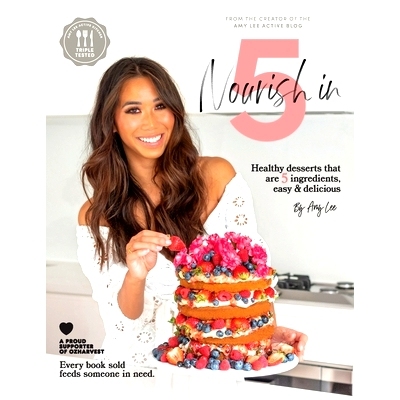 预订 Nourish In 5: Healthy desserts that are 5 ingredients, easy & delicious