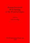 [预订]Roman Provincial Wall-painting in the Western Empire 9780860541714