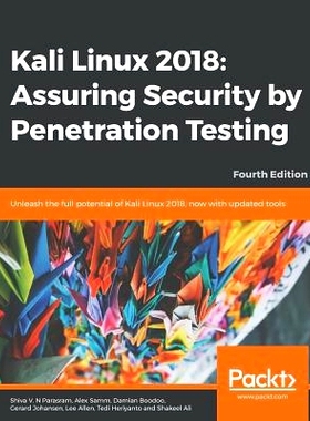 预订 Kali Linux 2018: Assuring Security by Penetration Testing: Unleash the full potential of Kali Linux 2018, now with