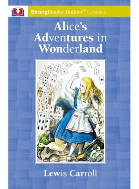 预订 Alice’s Adventures in Wonderland: A StrongReader Builder(TM) Classic for Dyslexic and Struggling Readers: 97819569