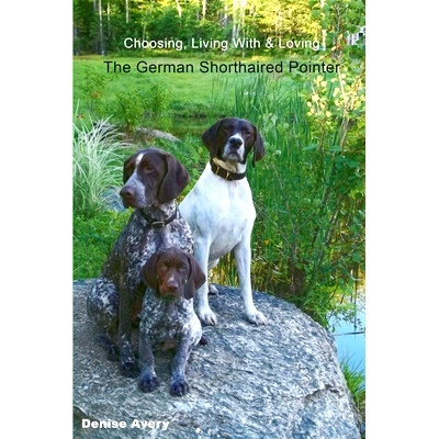 预订 Choosing, Living With & Loving The German Shorthaired Pointer: 9781087917511