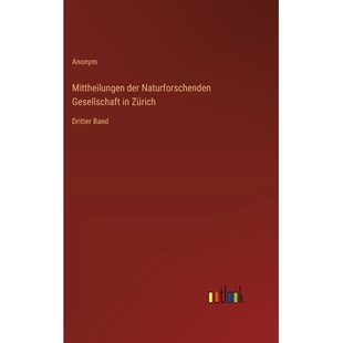 预订 Mittheilungen der Naturforschenden Gesellschaft in Zürich: Dritter Band: 9783368560300