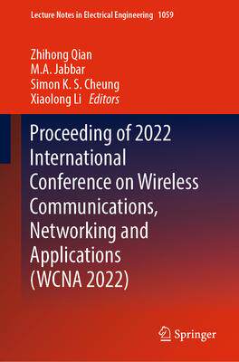 [预订]Proceeding of 2022 International Conference on Wireless Communications, Networking and Applications  9789819939503