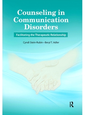 预订 Counseling in Communication Disorders: Facilitating the Therapeutic Relationship 沟通障碍辅导：促进*关系: 978103