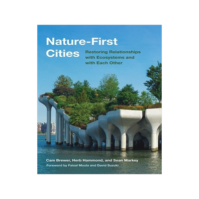 预订 Nature-First Cities: Restoring Relationships with Ecosystems and with Each Other