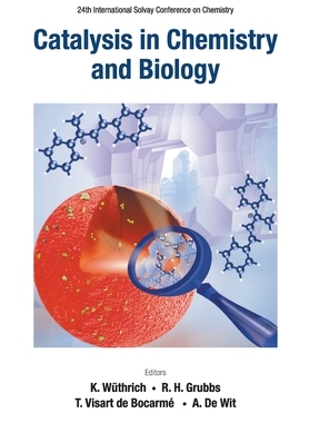 【预订】Catalysis in Chemistry and Biology - Proceedings of the 24th International Solvay Conference on Chemistry