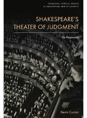 预订 Shakespeare’s Theater of Judgment: Six Keywords 莎士比亚的审判剧场：六个关键词: 9781399516365