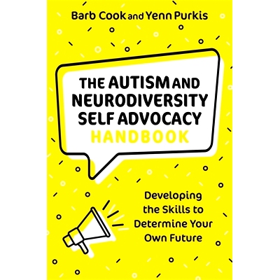 预订 The Autism and Neurodiversity Self Advocacy Handbook: Developing the Skills to Determine Your Own Future: Developin