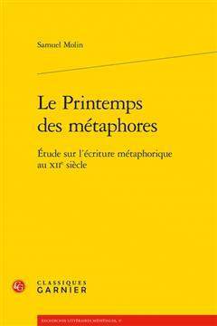 [预订]Le Printemps Des Metaphores: Etude Sur l’Ecriture Metaphorique Au Xiie Siecle 9782406132394