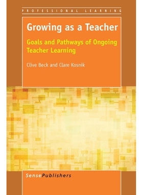 预订 Growing as a Teacher: Goals and Pathways of Ongoing Teacher Learning 教师成长：教师持续学习的目标和途径: 9789462095