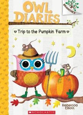 【预订】Trip to the Pumpkin Farm: A Branches Book (Owl Diaries #11), 11: A Branches Book