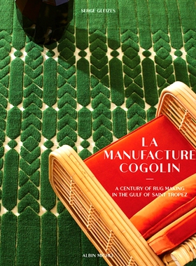 预订 The Cogolin Manufacture: 100th Year Anniversary Book Cogolin 制造厂：100 周年纪念书: 9782226494719