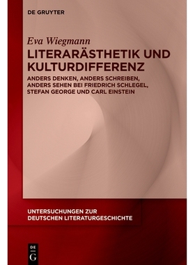 预订 Literarästhetik und Kulturdifferenz: Anders denken, anders schreiben, anders sehen bei Friedrich Schlegel, Stefan