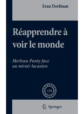 预订 Réapprendre à voir le monde: Merleau-Ponty face au miroir lacanien: 9781402054303
