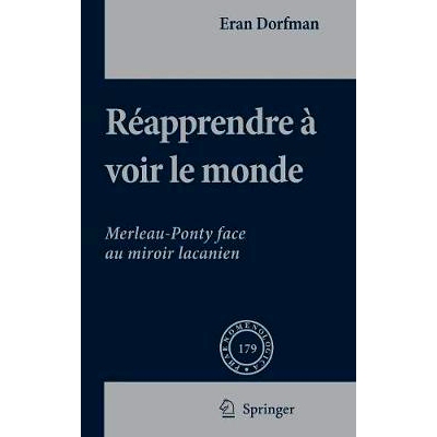 预订 Réapprendre à voir le monde: Merleau-Ponty face au miroir lacanien: 9781402054303