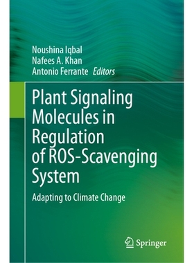 预订 Plant Signaling Molecules in Regulation of ROS-Scavenging System: Adapting to Climate Change 植物信号分子对活性氧清