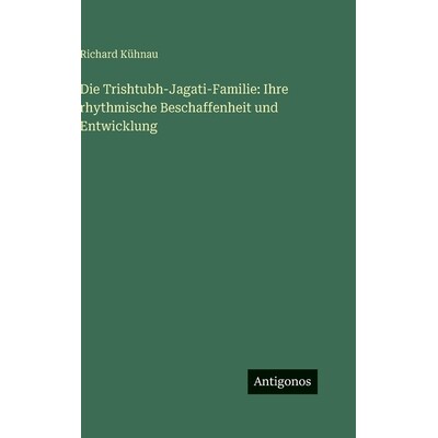 预订 Die Trishtubh-Jagati-Familie: Ihre rhythmische Beschaffenheit und Entwicklung: 9783563997451