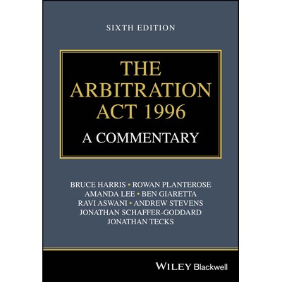预订 The Arbitration Act 1996: A Commentary, 6th Edition 1996年仲裁法：评论（第六版）: 9781119898719